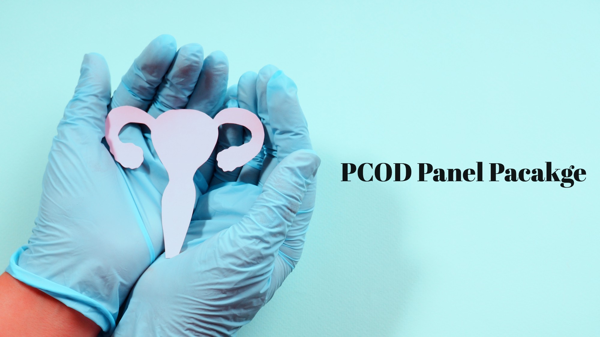 PCOD Panel Package